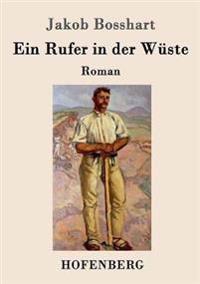 Ein Rufer in der Wüste