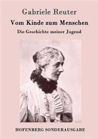 Vom Kinde zum Menschen