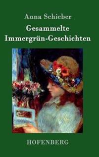 Gesammelte Immergrün-Geschichten