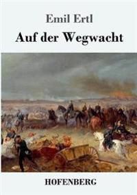 Bokomslag for "Auf der Wegwacht"