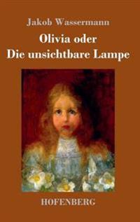 Olivia oder Die unsichtbare Lampe