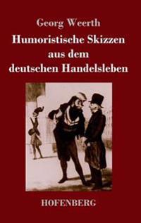 Bokomslag för "Humoristische Skizzen aus dem deutschen Handelsleben"
