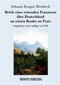 Bokomslag för "Briefe eines reisenden Franzosen über Deutschland an seinen Bruder zu Paris"