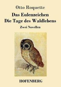 Das Eulenzeichen / Die Tage des Waldlebens
