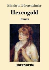 Kirjan kansi "Hexengold"