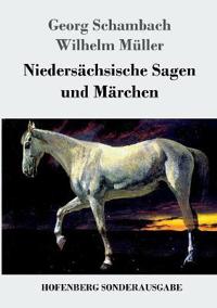 Niedersächsische Sagen und Märchen