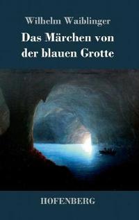 Das Märchen von der blauen Grotte