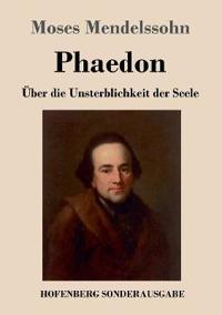 Phaedon oder über die Unsterblichkeit der Seele