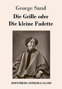 Die Grille oder Die kleine Fadette