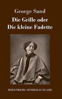 Die Grille oder Die kleine Fadette