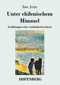Unter chilenischem Himmel
