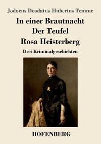 Bokomslag för "In einer Brautnacht / Der Teufel / Rosa Heisterberg"