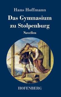 Das Gymnasium zu Stolpenburg