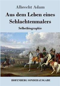 Kirjan kansi "Aus dem Leben eines Schlachtenmalers"