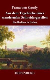 Aus dem Tagebuche eines wandernden Schneidergesellen