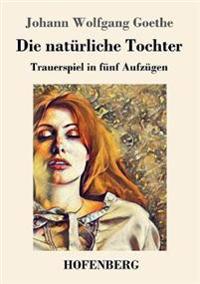 Die natürliche Tochter