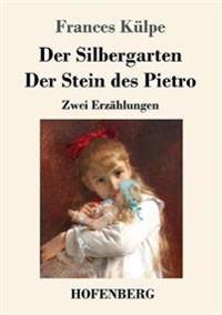 Der Silbergarten / Der Stein des Pietro
