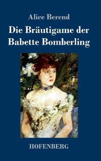Die Bräutigame der Babette Bomberling