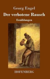 Der verbotene Rausch