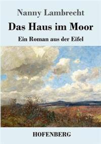 Das Haus im Moor