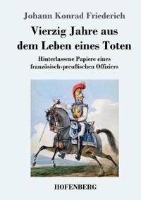 Vierzig Jahre aus dem Leben eines Toten
