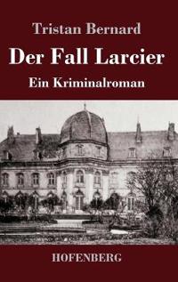 Der Fall Larcier