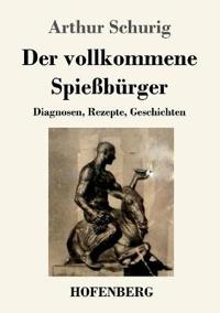 Der vollkommene Spießbürger