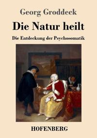 Die Natur heilt