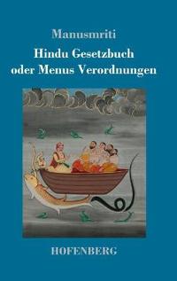 Hindu Gesetzbuch oder Menus Verordnungen