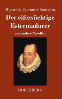 Der eifersüchtige Estremadurer
