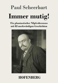 Immer mutig!