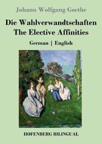 Die Wahlverwandtschaften / The Elective Affinities