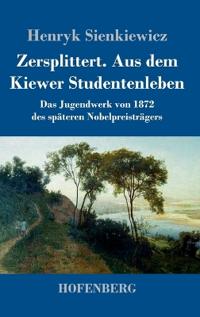 Zersplittert. Aus dem Kiewer Studentenleben