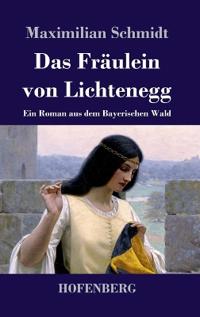 Das Fräulein von Lichtenegg