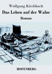 Das Leben auf der Walze