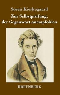Zur Selbstprüfung, der Gegenwart anempfohlen