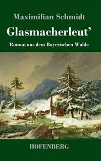 Glasmacherleut'