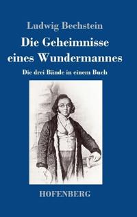 Die Geheimnisse eines Wundermannes