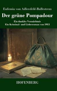 Der grüne Pompadour
