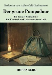 Der grüne Pompadour