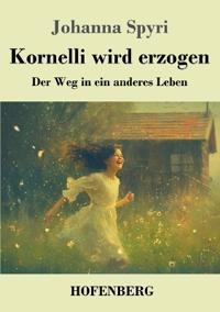 Kornelli wird erzogen