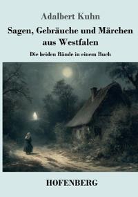 Bokomslag för "Sagen, Gebräuche und Märchen aus Westfalen"