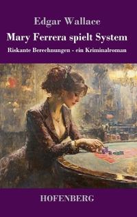 Mary Ferrera spielt System
