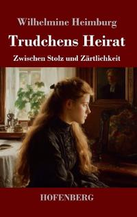 Trudchens Heirat