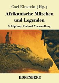 Afrikanische Märchen und Legenden