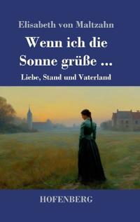 Wenn ich die Sonne grüße ...