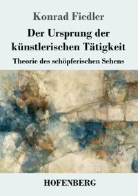Der Ursprung der künstlerischen Tätigkeit