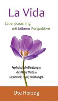 La Vida - Lebenscoaching mit höherer Perspektive