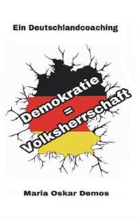Demokratie = Volksherrschaft