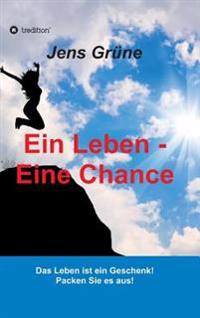 Ein Leben - Eine Chance